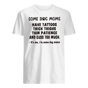 Some Dog Mom Shirt