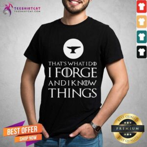Pretty I Forge Funny Blacksmithing Shirt