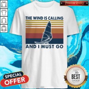 Excellent Surfing The Wind Is Calling And I Must Go Vintage Retro Shirt