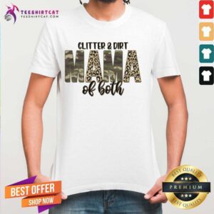 Top Glitter And Dirt Mama Of Both Shirt
