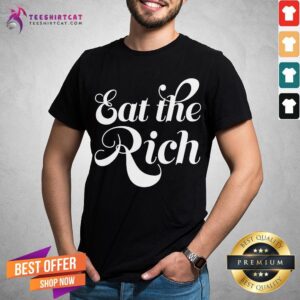 Official Eat The Rich Shirt