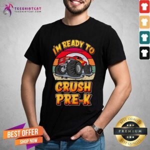 I Am Readyy To Crush Pre K Tractor Vintage Retro Shirt