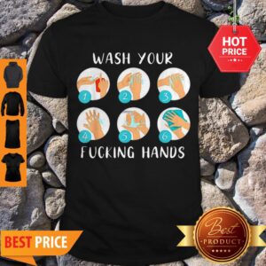 COVID-19 Wash Your Fucking Hands Against Coronavirus Shirt