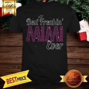 Best Freakin' Mimi Ever Shirt