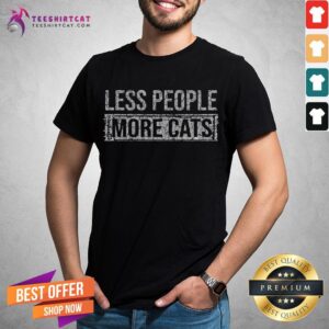 Awesome Fewer People More Cats Shirt