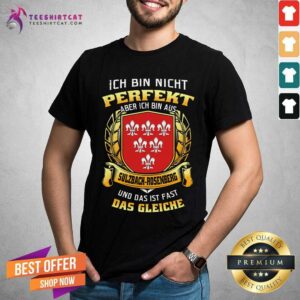 Ich Bin Nicht Perfekt Sulzbach Rosenberg Das Gleiche Shirt