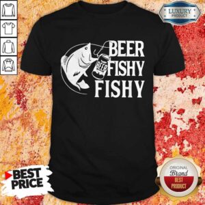 Premium Beer Fishy Fishy Shirt