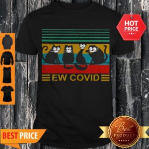 Official Black Cat Ew Covid Vintage Shirt