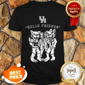 Kentucky Wildcats Hello Friends Houston Jim Nantz Houston Cougars Shirt