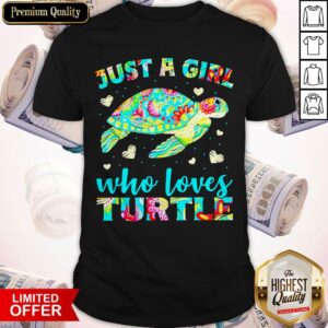 Just A Girl Who Loves Turtle Shirt
