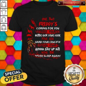 One Two Freddy's Coming For You Three Four Better Lock Your Door Five Six Grab Your Crucifix Seven Eight Gonna Stay Up Late Nine Ten Never Sleep Again Halloween Shirt