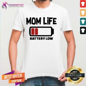 Happy Mom Life Battery Low Shirt