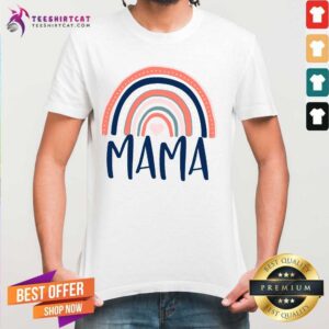 Pretty Rainway Mama Shirt