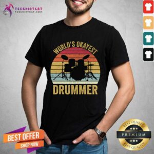 Official World's Okayest Drummer Retro Vintage Worlds Okayest Drummer T-Shirt