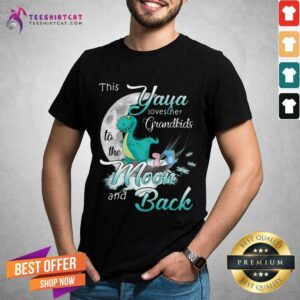 Awesome Dinosaurs This Yaya Loves Her Grandkids Moon And Back Shirt