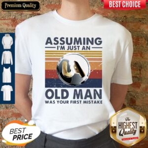 United Association Assuming I'm Just An Old Lady Was Your First Mistake Vintage Shirt
