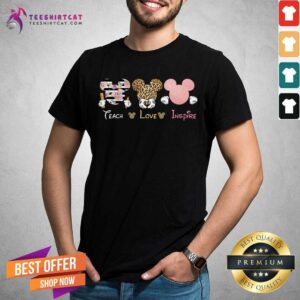 Teach Love Inspire Mickey Mouse Shirt