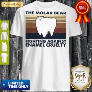 The Molar Bear Fighting Against Enamel Cruelty Vintage Shirt
