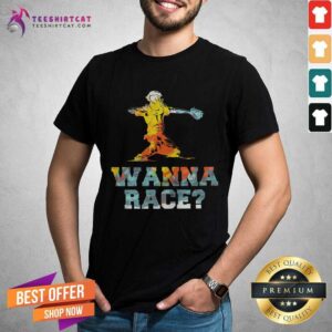 Nice Baseball Wanna Race Shirt