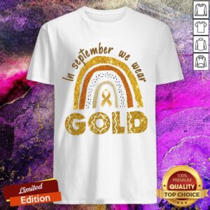 In September We Wear Gold Shirt