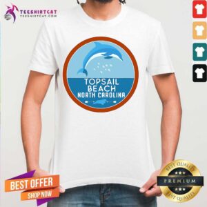 Funny Cute Topsail Beach North Carolina NC Dolphin Lover Shirt