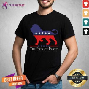 Pretty Lion The Patriot Party Shirt