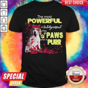 Funny The Most Powerful Antidepressant Has Paws And A Purr Shirt