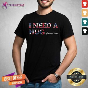 England I Need A Huge Glass Of Beer Shirt