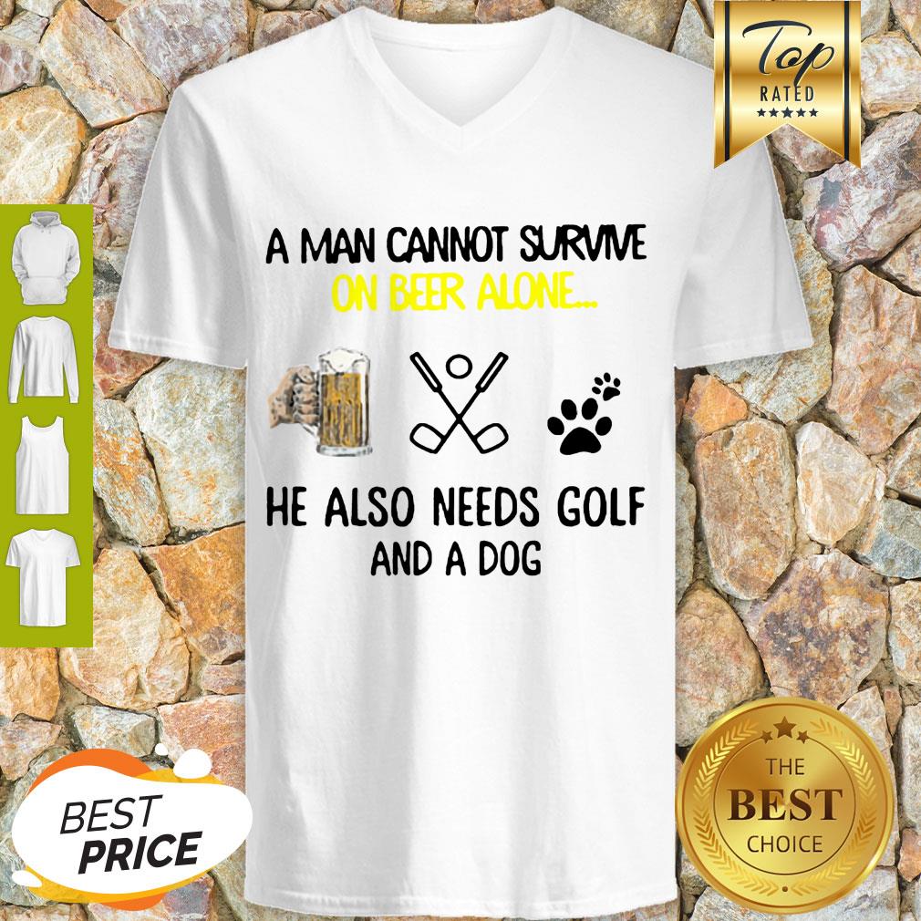 A Man Cannot Survive On Beer Alone He Also Needs Golf And A Dog Paw Shirt