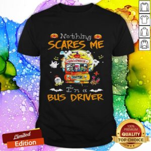 Halloween Horror Characters Nothing Scares Me I'm A Bus Driver Shirt