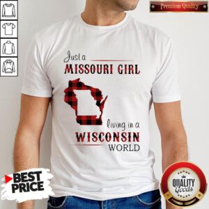 Cool Just A Missouri Girl Living In A Wisconsin World Map Shirt