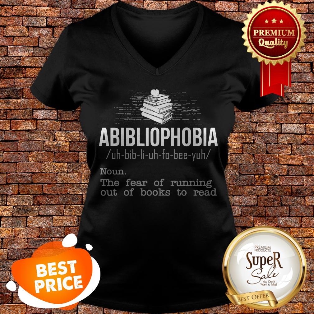 Abibliophobia The Fear Of Running Out Of Books To Read Shirt