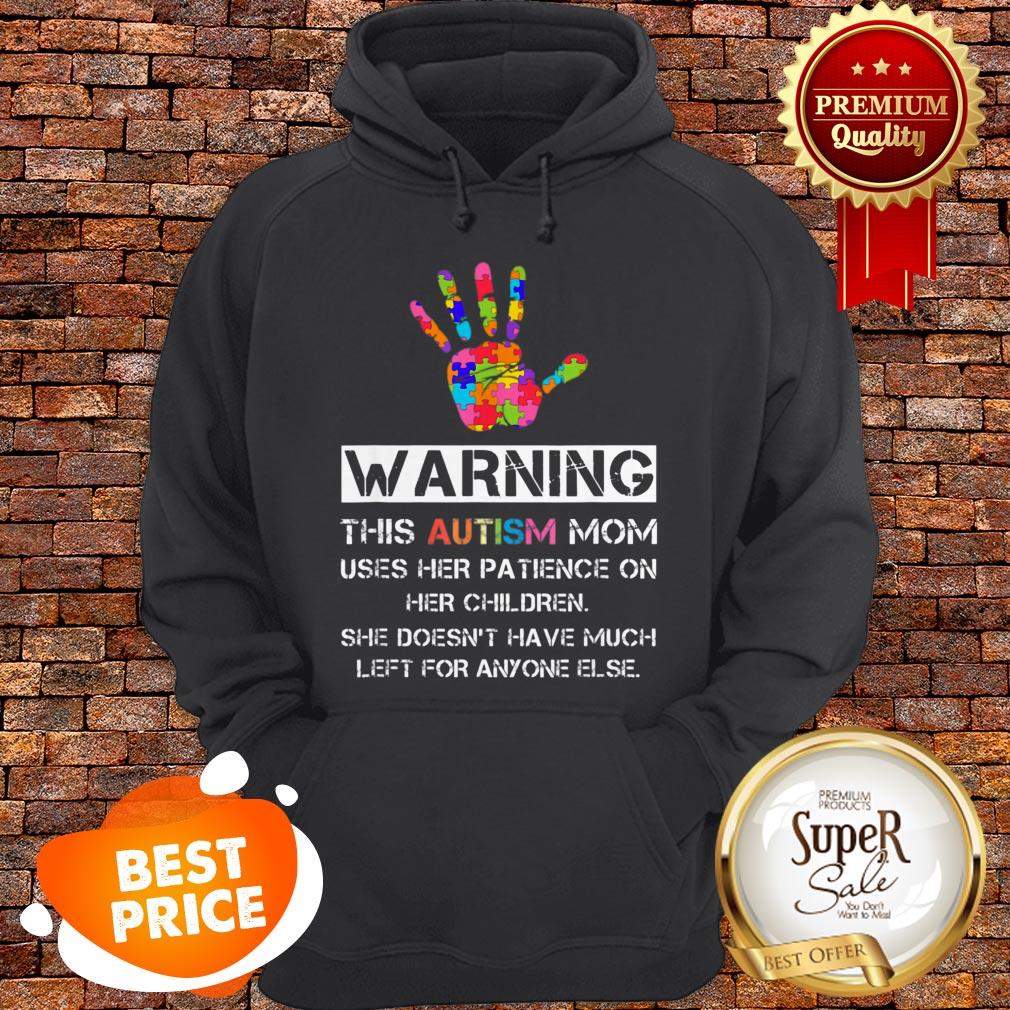 Autism Awareness Warning This Autism Mom Shirt
