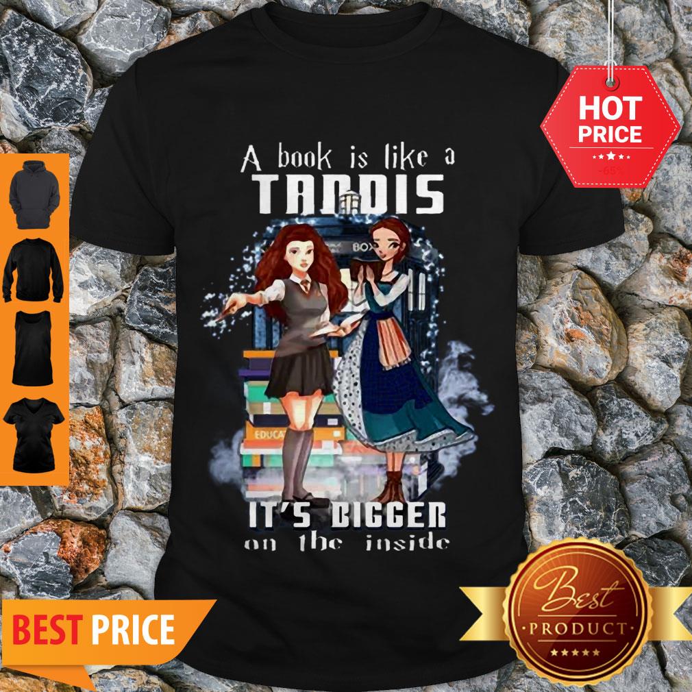 Awesome A Book Is Like A TARDIS It’s Bigger On The Inside Shirt