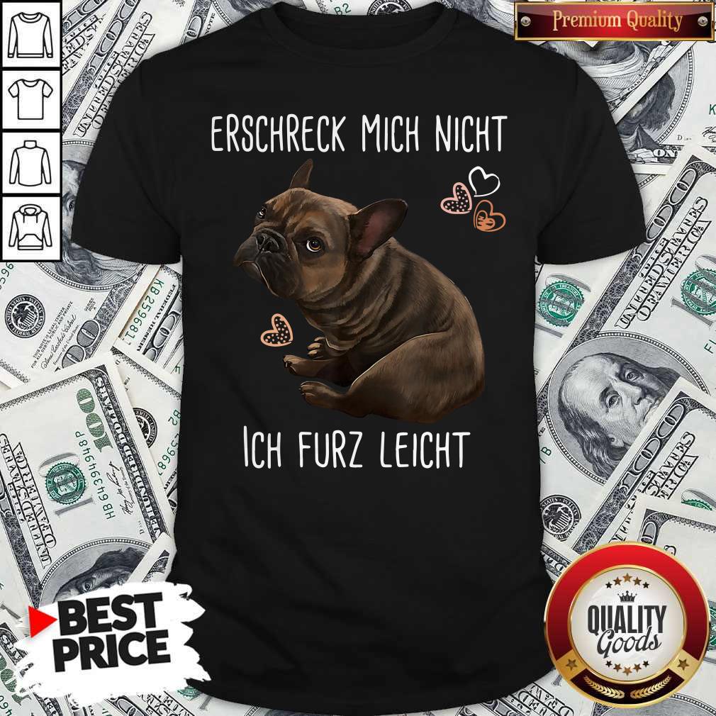 Awesome Erschreck Mich Nicht Ich Furz Leicht Shirt