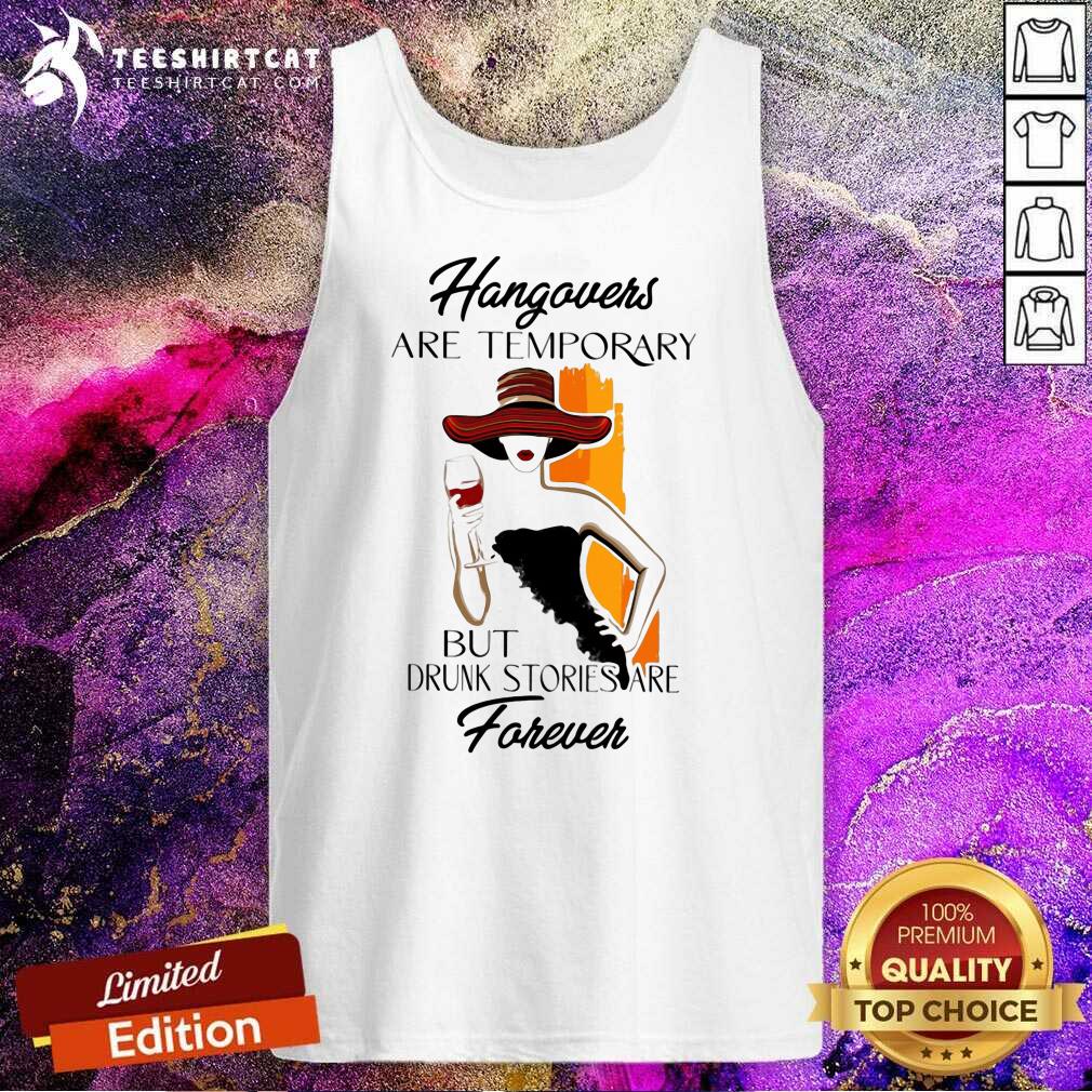Awesome Ladies Wine Hangovers Are Temporary Shirt