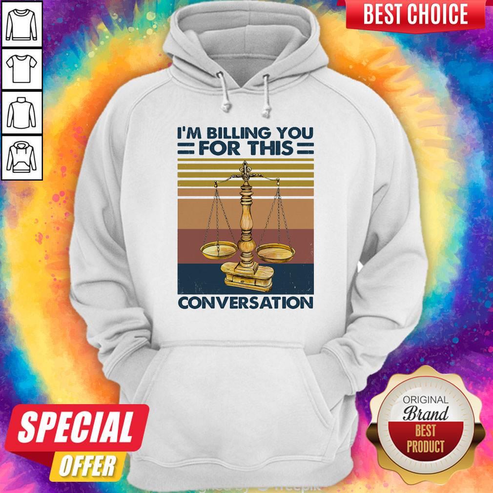 Awesome Lawyer I’m Billing You For This Conversation Vintage Retro Shirt