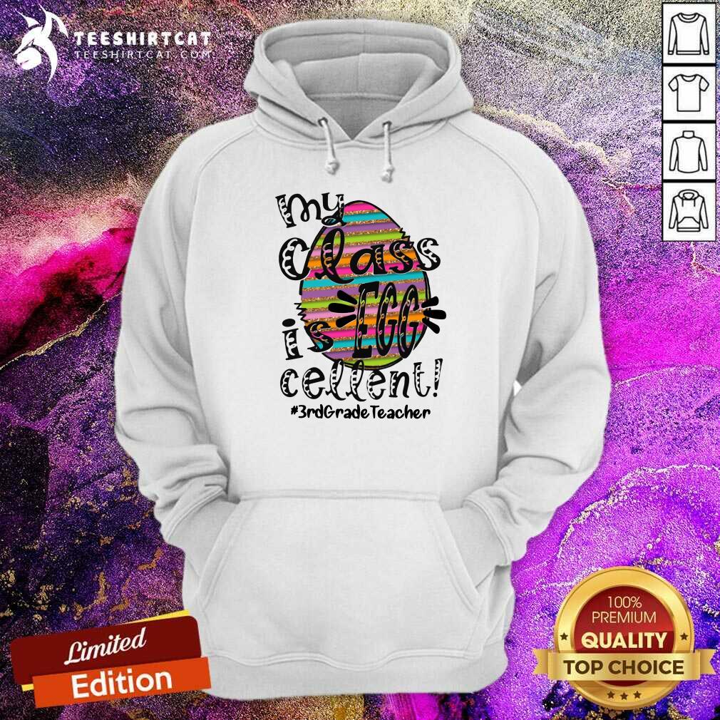 Awesome My Class Is Egg Cellent 3rd Grade Teacher Shirt
