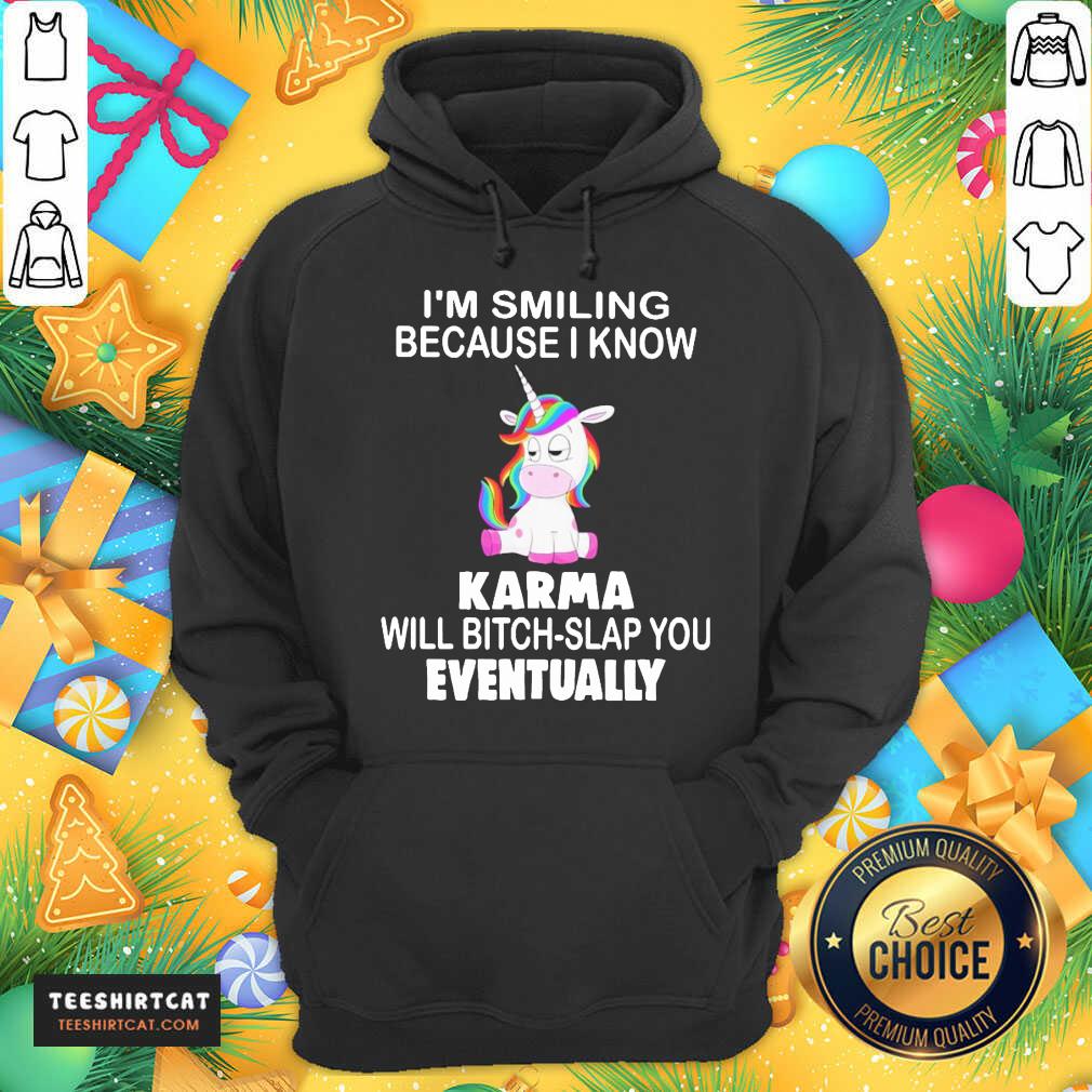 awesome-unicorn-im-smiling-because-i-know-karma-will-bitch-slap-you-eventually-hoodie.jpg