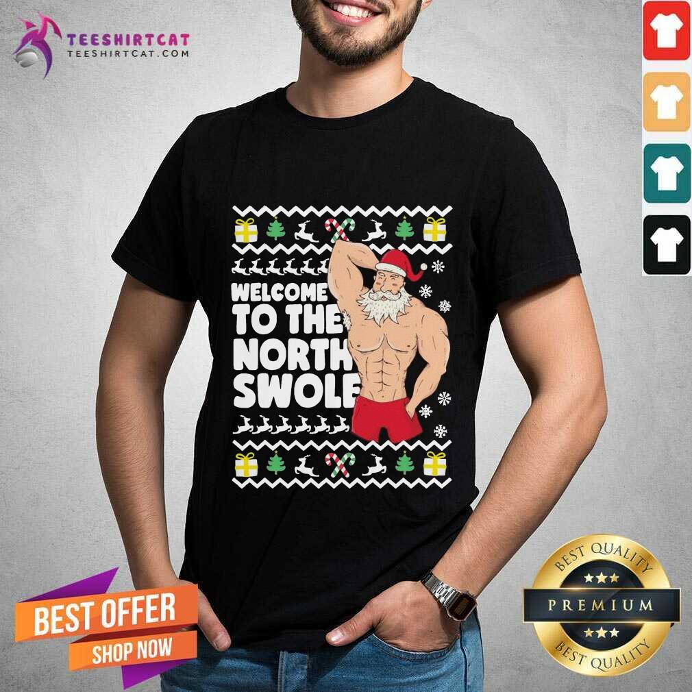 Awesome Welcome To The North Swole Hunk Santa Christmas Shirt