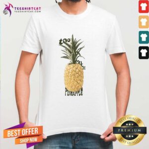 Pretty Much Pineapple 2021 Shirt