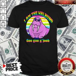 I Am The Walrus Goo Goo G’joob LGBT Shirt