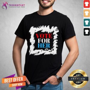 Good Vote For Her Political Election 2020 Shirt
