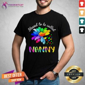 Blessed To Be Called Nanny Flower Shirt
