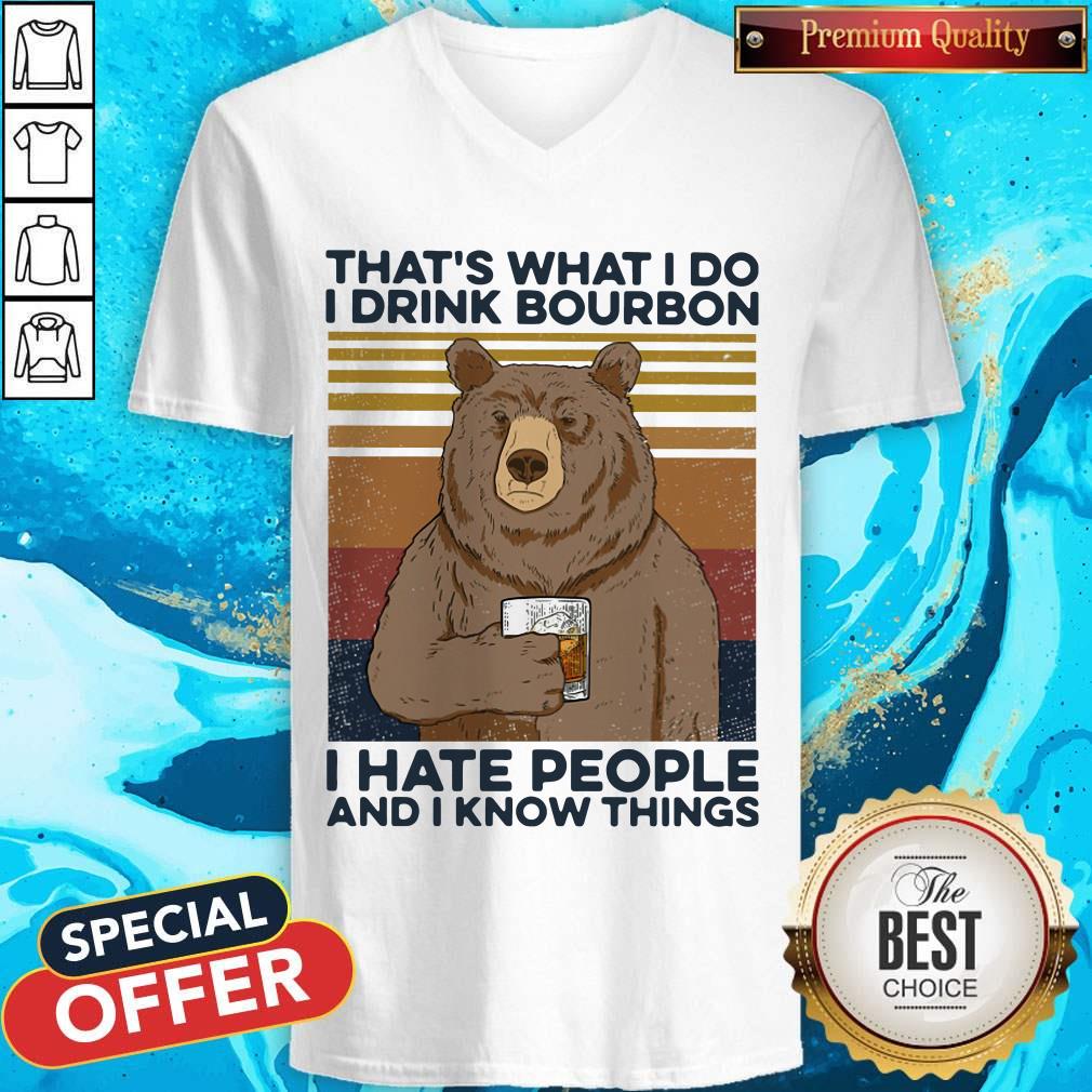 bear-thats-what-i-do-drink-bourbon-i-hate-people-and-i-know-things-vintage-v-neck.jpg