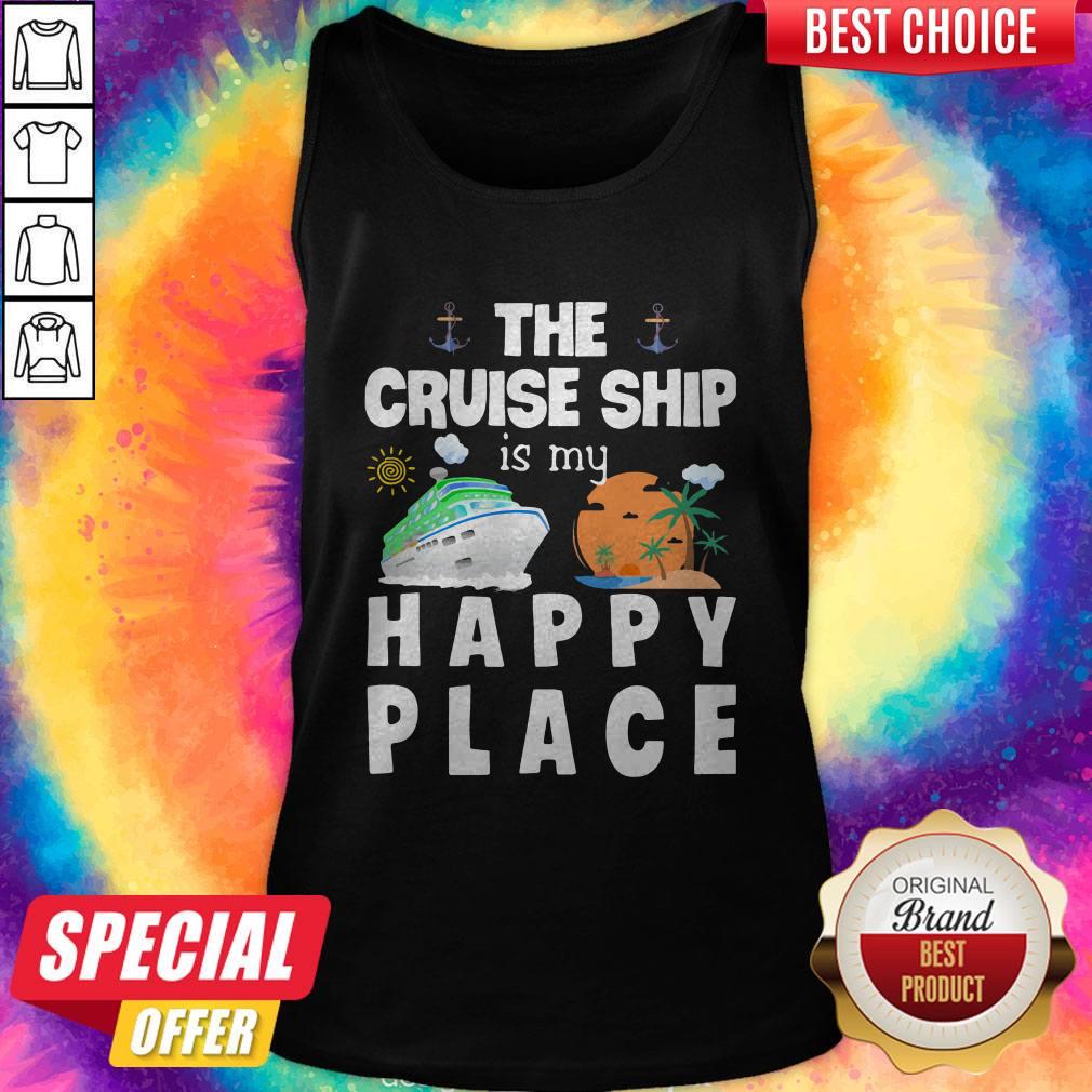 Beautiful The Cruise Ship Is My Happy Place Shirt