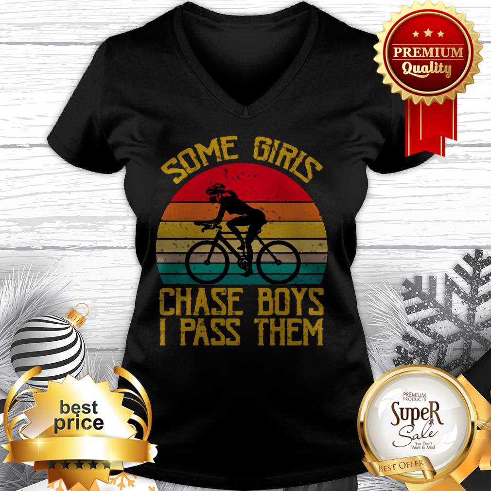 Bicycle Some Girls Chase Boys I Pass Them Vintage Shirt