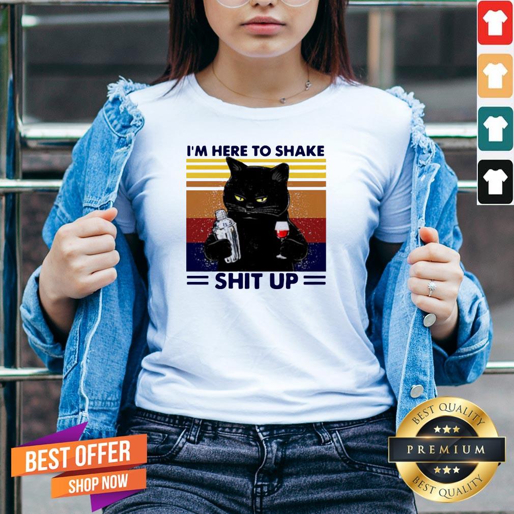Black Cat I'm Here To Shake Shit Up Vintage Shirt