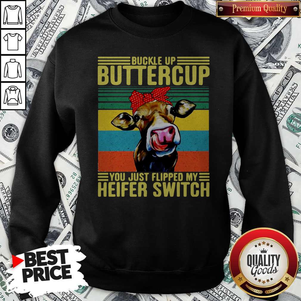 Buckle Up Buttercup You Just Flipped My Heifer Switch Vintage Shirt