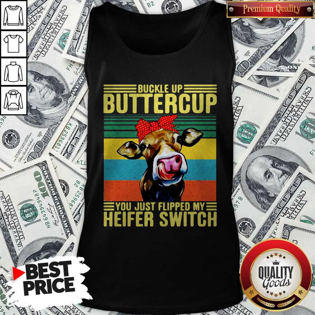 Buckle Up Buttercup You Just Flipped My Heifer Switch Vintage Shirt